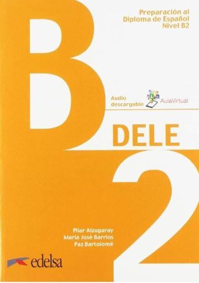 Εικόνα από DELE B2 PREPARACION AL DIPLOMA DE ESPANOL (+ AUDIO DESCARGABLE) PACK GRIEGO