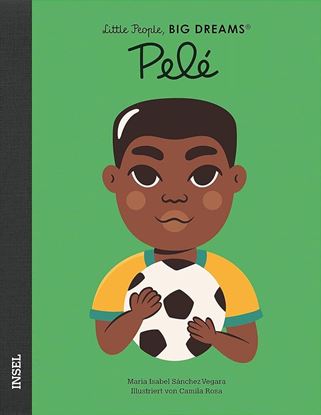 Εικόνα της LITTLE PEOPLE, BIG DREAMS : PELE - DEUTSCHE AUSGABE