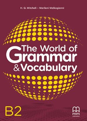Εικόνα της THE WORLD OF GRAMMAR & VOCABULARY B2