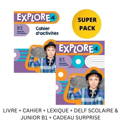 Εικόνα της EXPLORE 4 SUPER PACK (LIVRE + CAHIER + LEXIQUE + DELF SCOLAIRE & JUNIOR B1 + CADEAU SURPRISE)