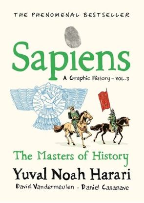 Εικόνα της SAPIENS A GRAPHIC HISTORY, VOLUME 3 : THE MASTERS OF HISTORY HC