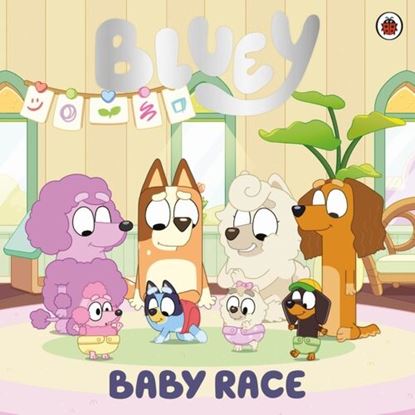 Εικόνα της BLUEY: BABY RACE PICTURE BOOK