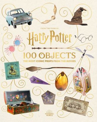 Εικόνα της FROM THE FILMS OF HARRY POTTER: 100 OBJECTS: THE MOST ICONIC PROPS FROM THE MOVIES