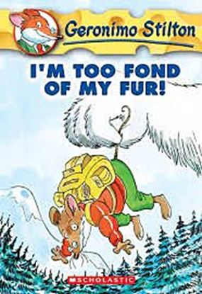 Εικόνα της GERONIMO STILTON 4: I'M TOO FOND OF MY FUR!