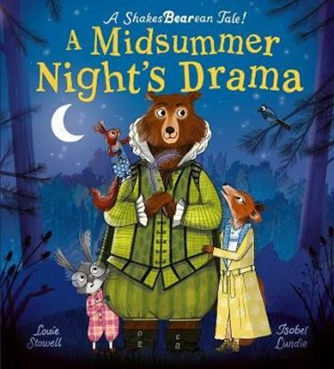 Εικόνα της A MIDSUMMER NIGHT'S DRAMA: A BOOK AT BEDTIME FOR LITTLE BARDS! PB