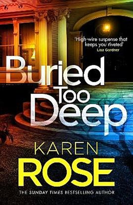 Εικόνα της BURIED TOO DEEP: DARK SECRETS COME TO LIGHT IN THIS GRIPPING NEW THRILLER PB