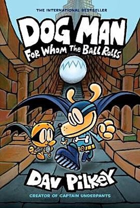 Εικόνα της DOG MAN 7: FOR WHOM THE BALL ROLLS