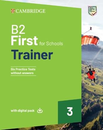 Εικόνα της CAMBRIDGE ENGLISH FIRST FOR SCHOOLS B2 TRAINER 3 (+ DOWNLOADABLE AUDIO + EBOOK) WO/A