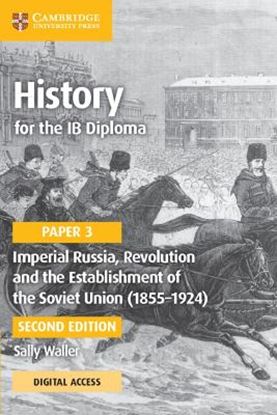 Εικόνα της HISTORY FOR THE IB DIPLOMA PAPER 3 IMPERIAL RUSSIA, REVOLUTION AND THE ESTABLISHMENT OF THE SOVIET UNION (1855–1924) COURSEBOOK 