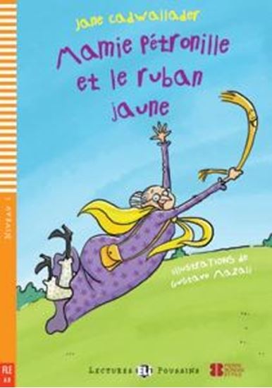 Εικόνα από LEP 1: MAMIE PETRONILLE ET LE RUBAN JAUNE (+ DOWNLOADABLE AUDIO)