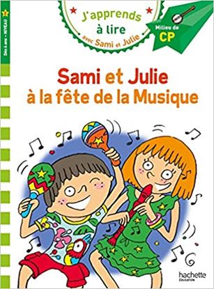 Εικόνα της J'APPRENDS A LIRE AVEC SAMI ET JULIE 2: LA FETE DE LA MUSIQUE MILLIEU DE CP