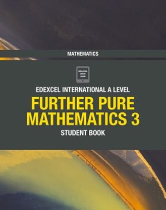 Εικόνα της EDEXCEL INTERNATIONAL A LEVEL FURTHER PURE MATHEMATICS 3