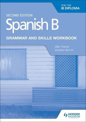 Εικόνα της SPANISH B FOR THE IB DIPLOMA GRAMMAR AND SKILLS WORKBOOK SECOND EDITION PB