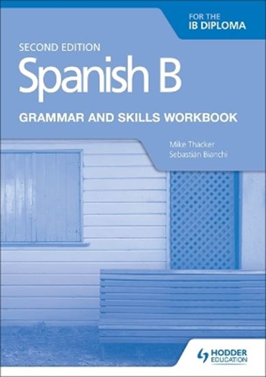 Εικόνα από SPANISH B FOR THE IB DIPLOMA GRAMMAR AND SKILLS WORKBOOK SECOND EDITION PB