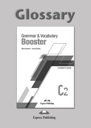 Εικόνα της GRAMMAR & VOCABULARY BOOSTER C2 GLOSSARY