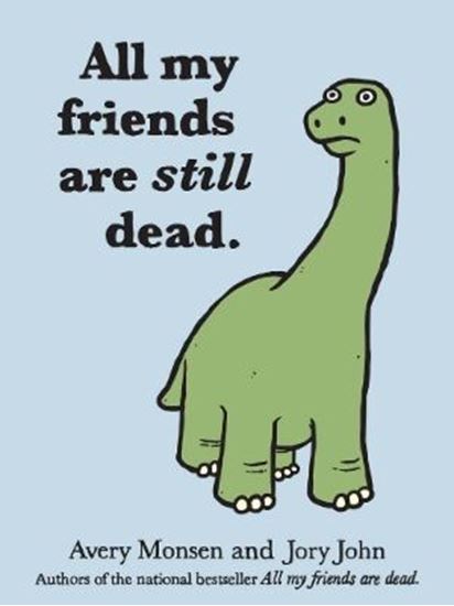 Εικόνα από ALL MY FRIENDS ARE STILL DEAD PB