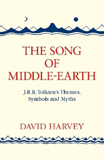 Εικόνα από THE SONG OF MIDDLE-EARTH : J. R. R. 19667'S THEMES, SYMBOLS AND MYTHS  PB