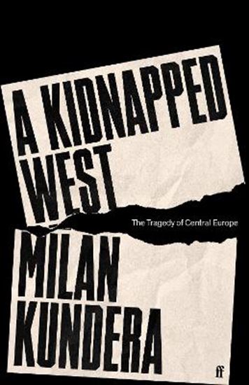 Εικόνα από A KIDNAPPED WEST : THE TRAGEDY OF CENTRAL EUROPE HC