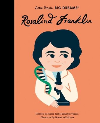 Εικόνα της LITTLE PEOPLE, BIG DREAMS: ROSALIND FRANKLIN HC