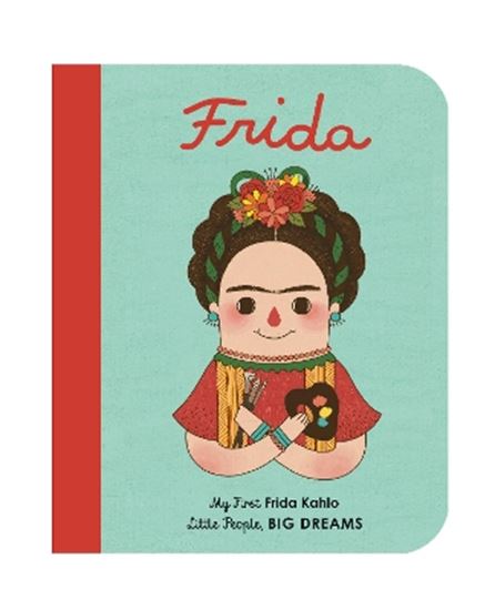 Εικόνα από LITTLE PEOPLE, BIG DREAMS: FRIDA KAHLO BOARD BOOK