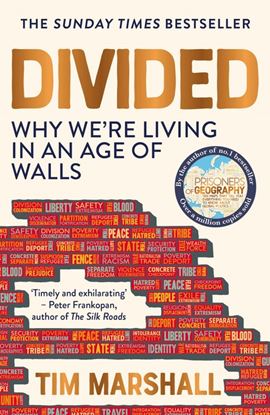 Εικόνα της DIVIDED WHY WE'RE LIVING IN AN AGE OF WALLS PB