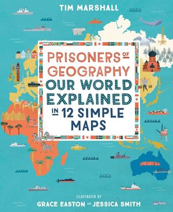 Εικόνα της PRISONERS OF GEOGRAPHY: OUR WORLD EXPLAINED IN 12 SIMPLE MAPS HC