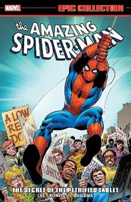 Εικόνα της AMAZING SPIDER-MAN EPIC COLLECTION: THE SECRET OF THE PETRIFIED TABLET (NEW PRINTING) PB