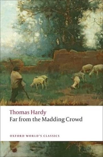 Εικόνα από OXFORD WORLD CLASSICS: FAR FROM THE MADDING CROWD