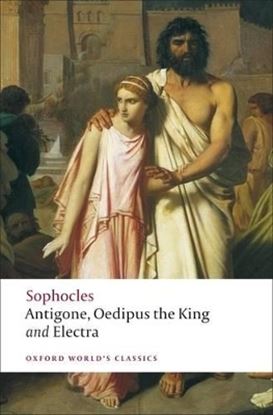 Εικόνα της OXFORD WORLD CLASSICS: ANTIGONE, OEDIPUS THE KING AND ELECTRA
