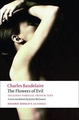 Εικόνα της OXFORD WORLD CLASSICS: THE FLOWERS OF EVIL PB B FORMAT