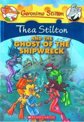 Εικόνα της THEA STILTON AND THE GHOST OF THE SHIPWRECK (THEA STILTON #3)