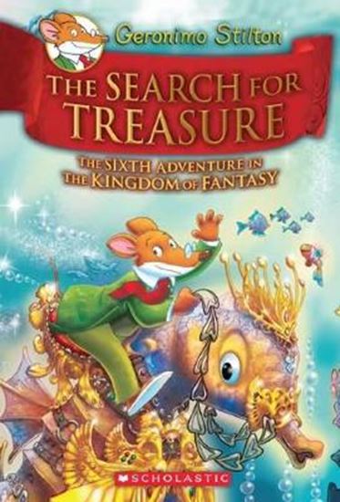 Εικόνα από THE SEARCH FOR TREASURE (GERONIMO STILTON AND THE KINGDOM OF FANTASY #6)