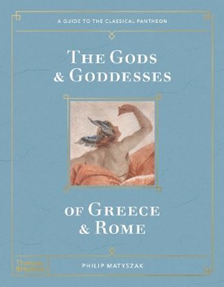 Εικόνα της THE GODS AND GODDESSES OF GREECE AND ROME : A GUIDE TO THE CLASSICAL PANTHEON HC