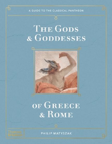Εικόνα από THE GODS AND GODDESSES OF GREECE AND ROME : A GUIDE TO THE CLASSICAL PANTHEON HC
