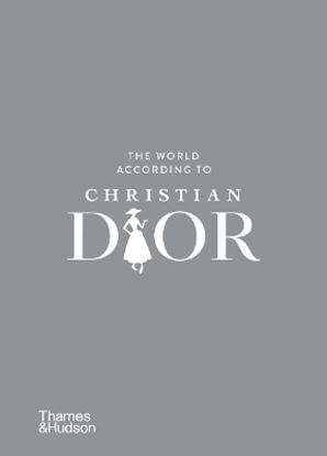 Εικόνα της THE WORLD ACCORDING TO CHRISTIAN DIOR HC