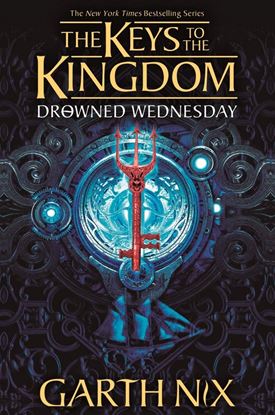 Εικόνα της THE KEYS TO THE KINGDOM 3: DROWNED WEDNESDAY