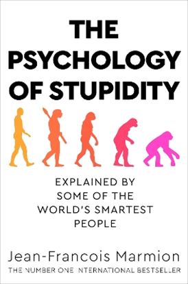 Εικόνα της THE PSYCHOLOGY OF STUPIDITY