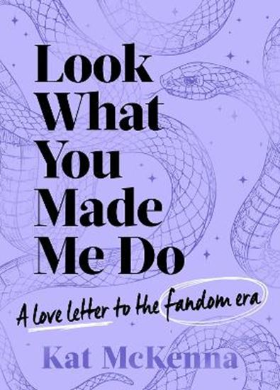 Εικόνα από LOOK WHAT YOU MADE ME DO : THE ULTIMATE GUIDE FOR TAYLOR SWIFT FANS!