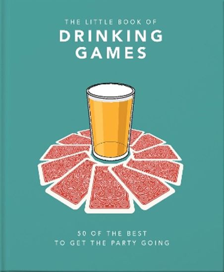 Εικόνα από THE LITTLE BOOK OF DRINKING GAMES : 50 OF THE BEST TO GET THE PARTY GOING HC