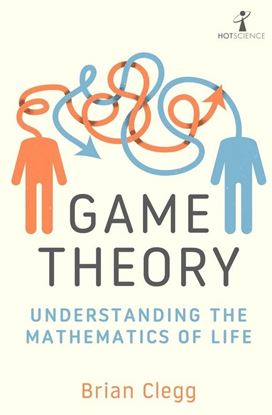 Εικόνα της GAME THEORY: UNDERSTANDING THE MATHEMATICS OF LIFE PB