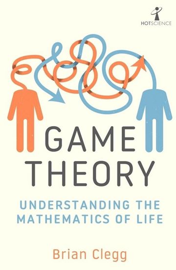 Εικόνα από GAME THEORY: UNDERSTANDING THE MATHEMATICS OF LIFE PB