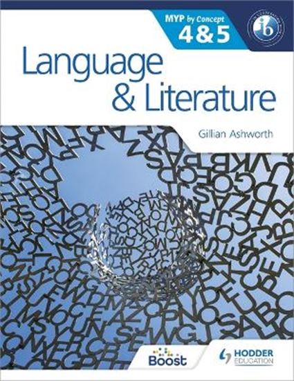 Εικόνα από LANGUAGE AND LITERATURE FOR THE IB MYP 4 & 5 : BY CONCEPT