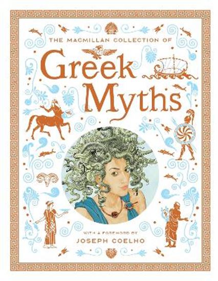 Εικόνα από THE MACMILLAN COLLECTION OF GREEK MYTHS : A LUXURIOUS AND BEAUTIFUL GIFT EDITION
