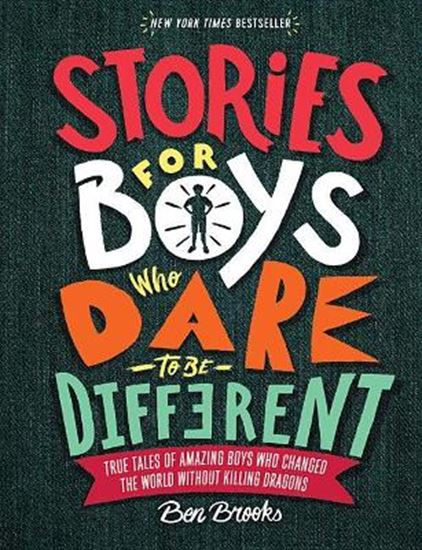 Εικόνα από STORIES FOR BOYS WHO DARE TO BE DIFFERENT: TRUE TALES OF AMAZING BOYS WHO CHANGED THE WORLD WITHOUT