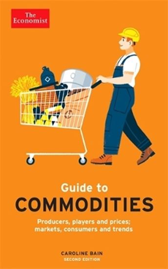 Εικόνα από THE ECONOMIST GUIDE TO COMMODITIES 2ND EDITION TPB