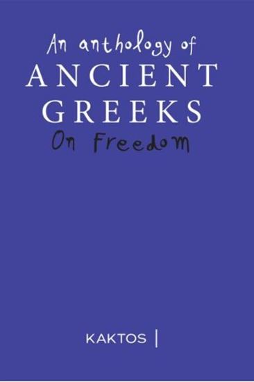 Εικόνα από AN ANTHOLOGY OF ANCIENT GREEKS ON FREEDOM