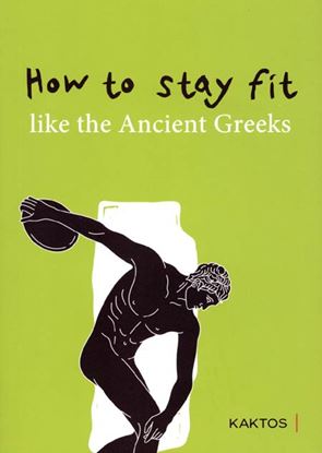 Εικόνα της HOW TO STAY FIT LIKE THE ANCIENT GREEKS