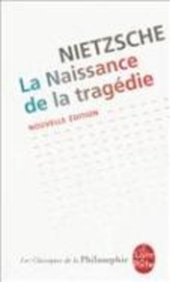 Εικόνα από LA NAISSANCE DE LA TRAGEDIE - NOUVELLE EDITION
