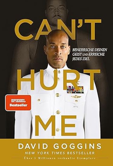 Εικόνα από CAN'T HURT ME: BEHERRSCHE DEINEN GEIST UND ERREICHE JEDES ZIEL. DEUTSCHE AUSGABE. UBER 5 MILLIONEN V