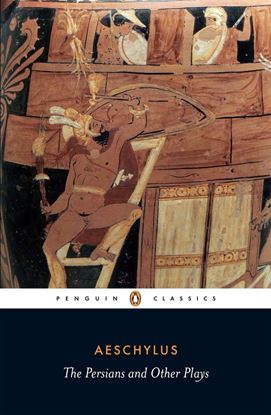 Εικόνα της PENGUIN CLASSICS: THE PERSIANS AND OTHER PLAYS PB